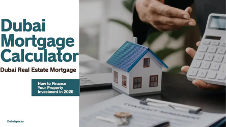 Dubai Real Estate Mortgage Calculation: How to Finance Your Property Investment in 2026 