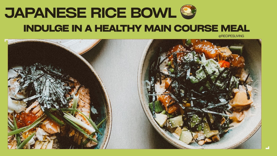 Healthy Rice Bowl: Main Course Meals Inspired By Traditional Japanese Recipes