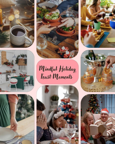 The Art of Lingering: Turning Holiday Meals into Mindful Moments