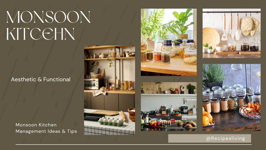 Monsoon Kitchens Essentials: Easy Cooking Tips to Keep Your Kitchen Organised 